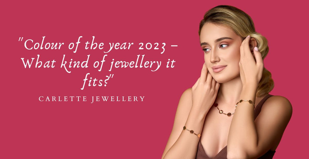 Colour of the year 2023 – What kind of jewellery it fits?